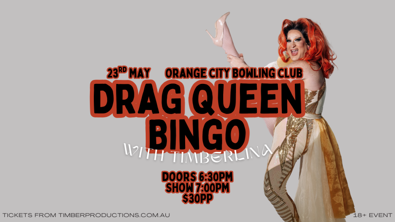 Drag Bingo with Timberlina | 23rd May | Orange City Bowling Club