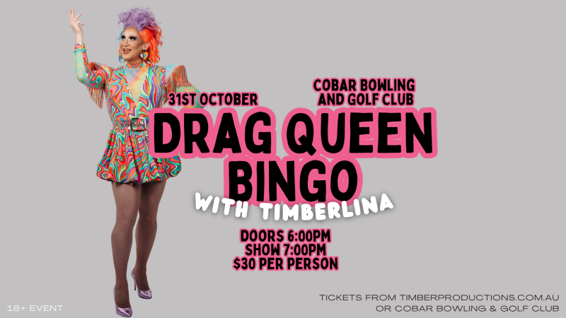 Drag Bingo with Timberlina | 31st October | Cobar Bowling & Golf Club