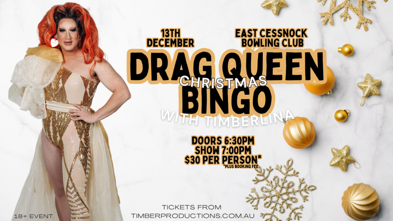 Christmas Drag Bingo with Timberlina | 13th December | East Cessnock Bowling Club