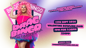 11th September | Drag Bingo with Timberlina | Valentine Bowling Club